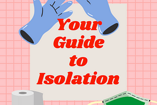 Your Guide To Isolation