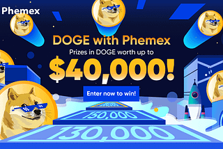 Doge with Phemex (#DogeWithPhemex)