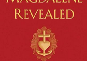 A Book Review — Mary Magdalene Revealed: The First Apostle, Her Feminist Gospel & the Christianity…