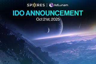 Attention Turns Into Allocation: AdLunam IDO on Spores Launchpad!