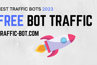 The Best Free Bot Traffic Generator