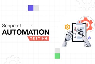 Scope Of Automation Testing