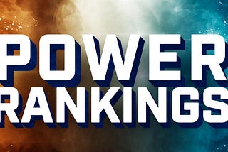Foshee’s Power Rankings