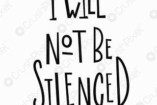 I will not be silenced.
