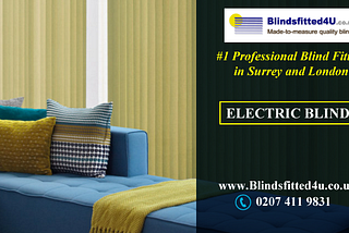 How to choose the best provider of Electric Blinds in London and Surrey?