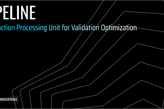 Pipelining in Solana: The Transaction Processing Unit