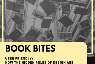 BookBitesXL: User Friendly-How the hidden rules of design are changing the way we live, work, and…