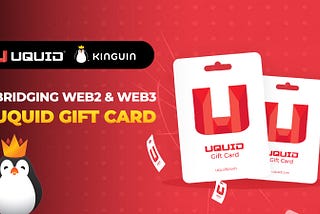 Uquid Gift Card: Bridging the Gap Between Crypto and Real-World Utility