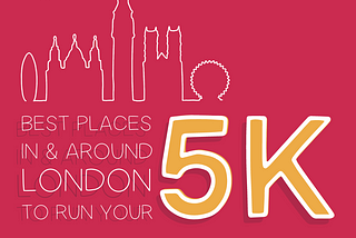 Best places to run a 5k in & around London