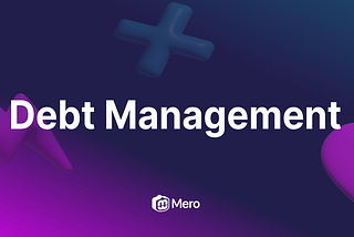 Repay your Debt with Mero