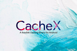 Android Caching: CacheX