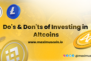 Maximus Tech medium blog cover titled Do’s and Don’ts of Investing in Altcoins