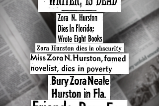 What I Learned from Reading Zora Neale Hurston’s Obituaries