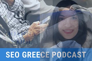 SEO Greece Podcast Joanna Vaiou
