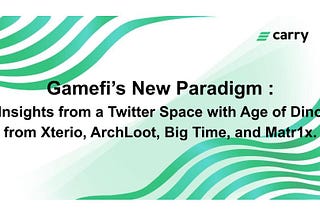 Gamefi’s New Paradigm : Insights from a Twitter Space with Age of Dino from Xterio, ArchLoot, Big…