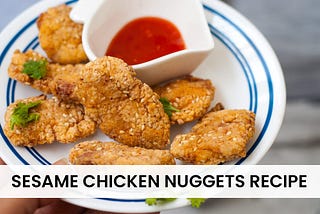 Sesame Chicken Nuggets Recipe