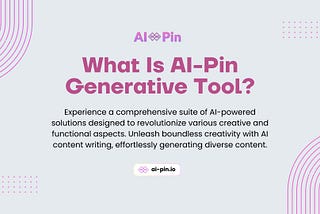 AI PIN: Pioneering the AI Revolution in Content Creation, Coding, Automation and More