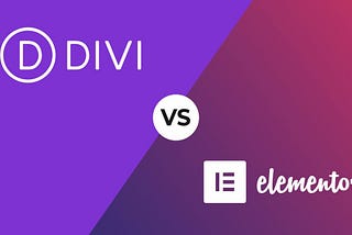 Elementor Vs Divi Which One to Choose in 2022