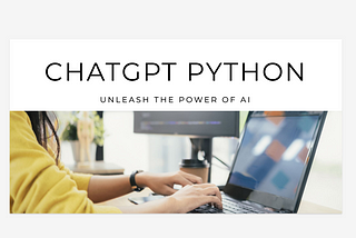 How To Integrate ChatGPT API In Python Code To Build Powerful Applications