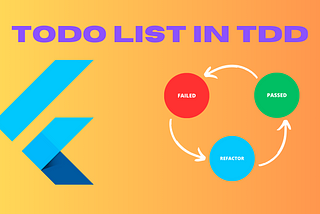 TDD in Flutter : The todo list example
