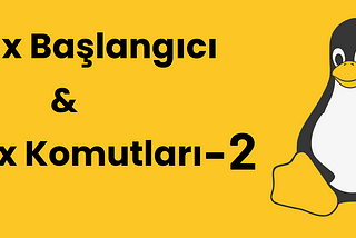 Linux Başlangıcı & Temel Linux Komutları — 2