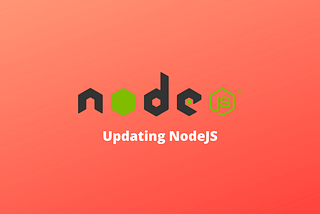How to Update Node.Js to Any Version? How To Update Node.Js To Latest Version?