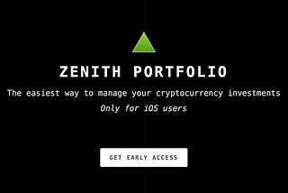 Introducing Zenith Portfolio — The Easiest Way To Manage Your Cryptocurrency Investments