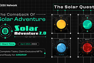 The Comeback Of Solar Adventure: Complete Tasks, Claim Exclusive NFTs, and Ready for AIRDROP
