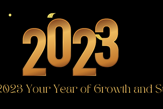 2023: Make it Your Best Year Yet!