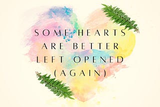 Review Album “Some Hearts Are Better Left Opened (Again)”