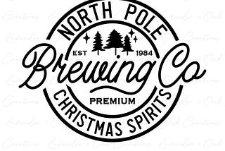 North Pole Brewing Co | Digital file | SVG | JPG | Instant Download | Cut Files