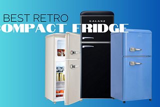 Chill in Retro Style: Comparing 3 Trendy Vintage-Inspired Compact Refrigerators