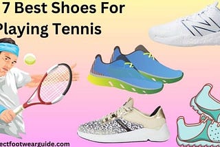 Choosing the Best Tennis Shoes: A Comprehensive Guide