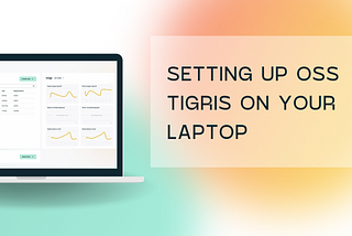 Deploying Tigris on your laptop