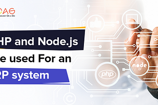 PHP and Node.js are used For an ERP system