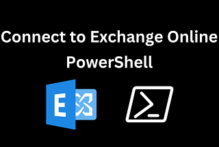 Exchange Online Admin PowerShell