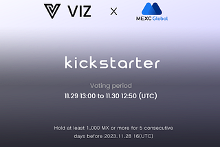 VIM(VIZ) is so thrilled to announce that listing on MEXC global’s kickstarter session.