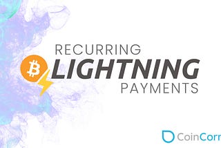 Recurring Lightning Payments are now available at CoinCorner!