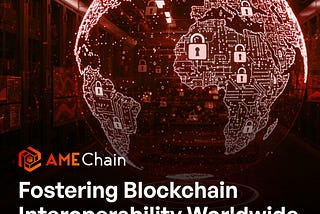$AME Chain — Blockchain Interoperability