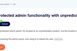 Access control vulnerabilities : APPRENTICE : Unprotected admin functionality with unpredictable…
