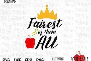 Fairest of them All, Evil Queen Quote, Villain Movie Inspired Cutting Files in Svg, Esp, Dxf and Png Format