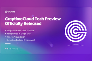 GreptimeCloud Preview: Managed and Extended Prometheus on Cloud