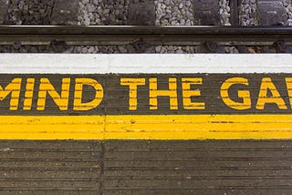 Mind the Gap