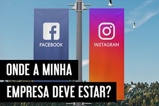 Instagram ou Facebook