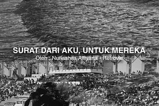 Surat Dari Aku, Untuk Mereka
