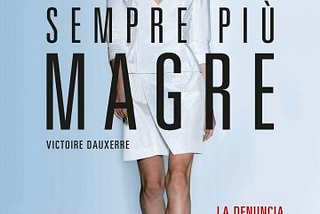 Sempre più magre, diario di una top model. Il libro denuncia di Victoire Dauxerre