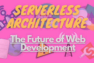 https://www.technoworldnetwork.com/2021/02/serverless-architecture-is-future-of.html