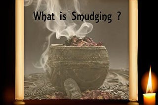 What is Smudging? | Shamanism in India by ShaGuru