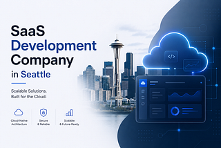 SaaS Development Company in Seattle | Custom Cloud Solutions