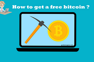 How to get a free bitcoin ?